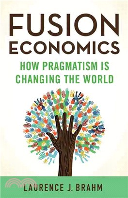 Fusion Economics ― How Pragmatism Is Changing the World