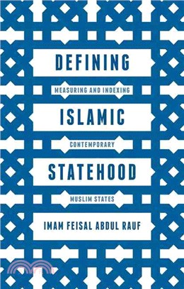 Defining Islamic Statehood ― Measuring and Indexing Contemporary Muslim States