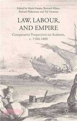 Law, Labour, and Empire ─ Comparative Perspectives on Seafarers, c. 1500-1800