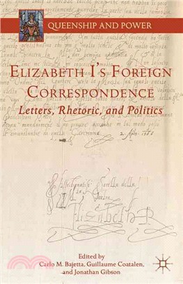 Elizabeth I's Foreign Correspondence ─ Letters, Rhetoric, and Politics