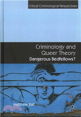 Criminology and Queer Theory ― Dangerous Bedfellows?