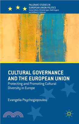 Cultural Governance and the European Union ― Protecting and Promoting Cultural Diversity in Europe