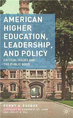 American Higher Education, Leadership, and Policy ― Critical Issues and the Public Good