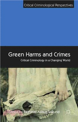 Green Harms and Crimes ─ Critical Criminology in a Changing World