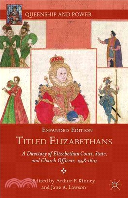 Titled Elizabethans ─ A Directory of Elizabethan Court, State, and Church Officers, 1558-1603