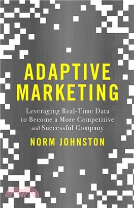 Adaptive Marketing ─ Leveraging Real-Time Data to Become a More Competitive and Successful Company