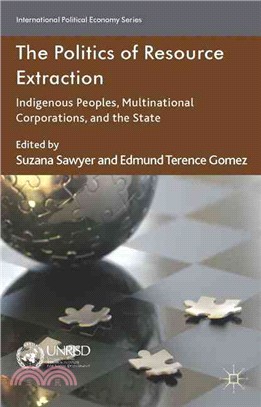 The Politics of Resource Extraction ― Indigenous Peoples, Multinational Corporations and the State