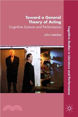 Toward a General Theory of Acting ― Cognitive Science and Performance