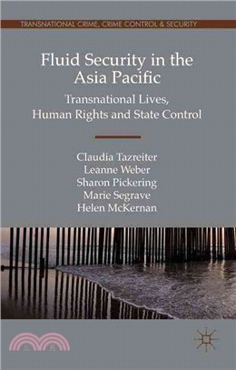 Fluid Security in the Asia Pacific ─ Transnational Lives, Human Rights and State Control