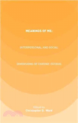 Meanings of Me ― Interpersonal and Social Dimensions of Chronic Fatigue