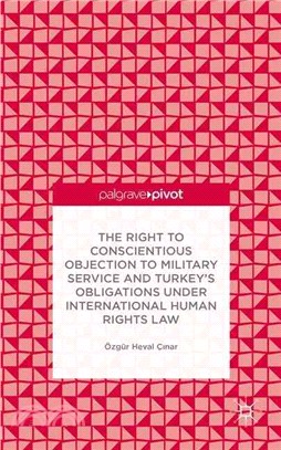 The Right to Conscientious Objection to Military Service and Turkey's Obligations Under International Human Rights Law