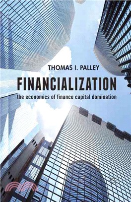 Financialization ― The Economics of Finance Capital Domination