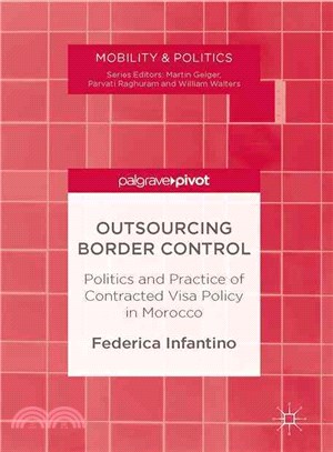 Outsourcing Border Control ― Politics and Practice of Contracted Visa Policy in Morocco