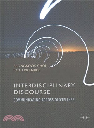 Interdisciplinary Discourse ─ Communicating Across Disciplines