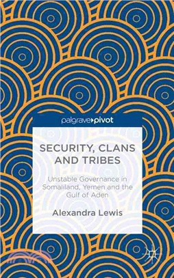 Security, Clans and Tribes ― Unstable Clans in Somaliland, Yemen and the Gulf of Aden