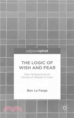 The Logic of Wish and Fear ― New Perspectives on Genres of Western Fiction