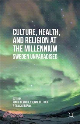 Culture, Health, and Religion at the Millennium ― Sweden Unparadised