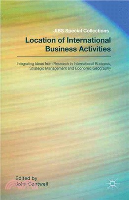 Location of International Business Activities ― Integrating Ideas from Research in International Business, Strategic Management and Economic Geography