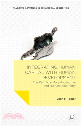 Integrating Human Capital With Human Development ─ The Path to a More Productive and Humane Economy