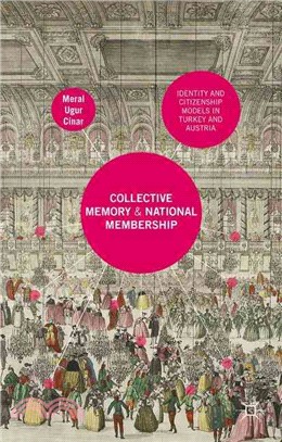 Collective Memory and National Membership ― Identity and Citizenship Models in Turkey and Austria