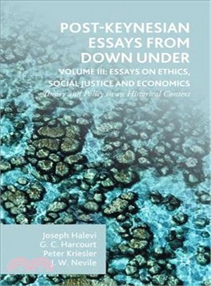 Post-keynesian Essays from Down Under ― Theory and Policy in an Historical Context