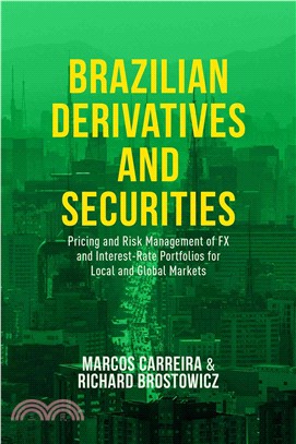 Brazilian Derivatives and Securities ― Pricing and Risk Management of Fx and Interest-rate Portfolios for Local and Global Markets