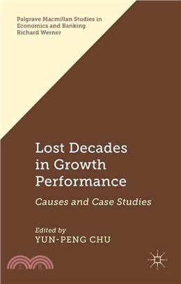 Lost Decades in Growth Performance ─ Causes and Case Studies