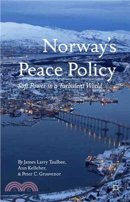 Norway's Peace Policy ― Soft Power in a Turbulent World