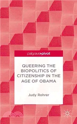 Queering the Biopolitics of Citizenship in the Age of Obama