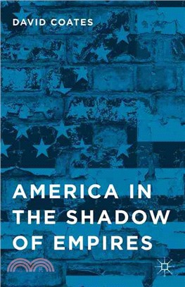 America in the Shadow of Empires