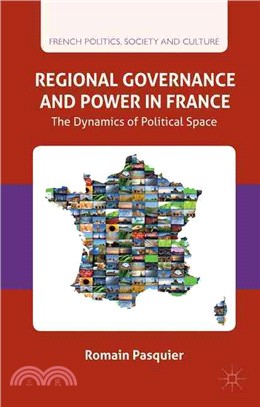 Regional Governance and Power in France ― The Dynamics of Political Space