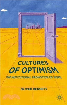 Cultures of Optimism ─ The Institutional Promotion of Hope