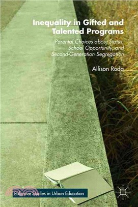 Inequality in Gifted and Talented Programs ─ Parental Choices About Status, School Opportunity, and Second-generation Segregation