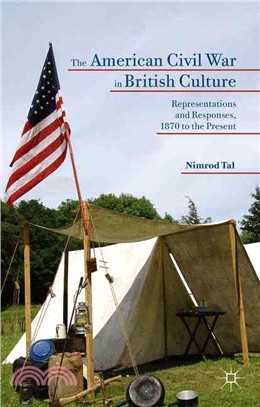 The American Civil War in British Culture ─ Representations and Responses, 1870 to the Present