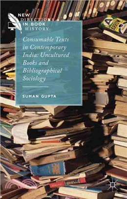 Consumable Texts in Contemporary India ― Uncultured Books and Bibliographical Sociology