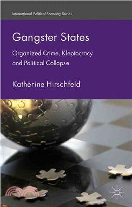 Gangster States ― Organized Crime, Kleptocracy and Political Collapse