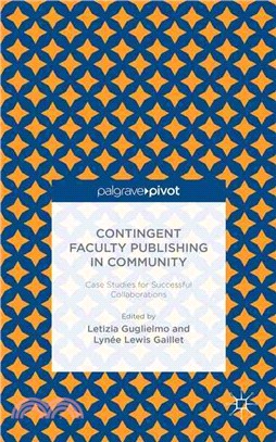 Contingent Faculty Publishing in Community ― Case Studies for Successful Collaborations