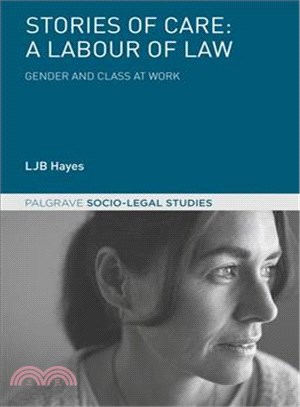 Stories of Care ─ A Labour of Law: Gender and Class at Work