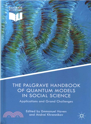 The Palgrave Handbook of Quantum Models in Social Science ─ Applications and Grand Challenges