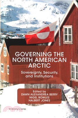 Governing the North American Arctic ― Lessons from the Past, Prospects for the Future