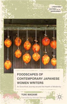Foodscapes of Contemporary Japanese Women Writers ― An Ecocritical Journey Around the Hearth of Modernity
