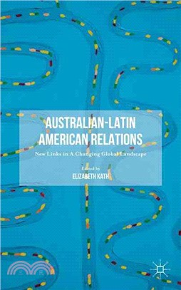 Australian-Latin American Relations ─ New Links in a Changing Global Landscape