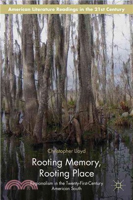 Rooting Memory, Rooting Place ― Regionalism in the Twenty-first-century American South