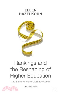 Rankings and the Reshaping of Higher Education ─ The Battle for World-Class Excellence