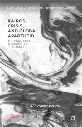 Kairos, Crisis, and Global Apartheid ― The Challenge to Prophetic Resistance