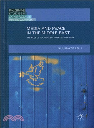 Media and Peace in the Middle East ― The Role of Journalism in Israel-palestine