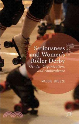 Seriousness and Women's Roller Derby ─ Gender, Organization, and Ambivalence