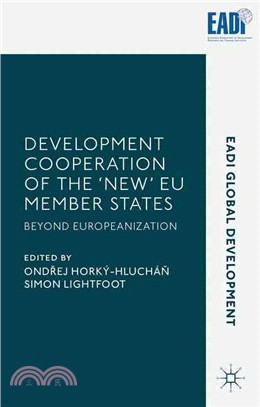 Development Cooperation of the New Eu Member States ― Beyond Europeanization