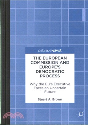 The European Commission and Europe's Democratic Process ─ Why the EU Executive Faces an Uncertain Future