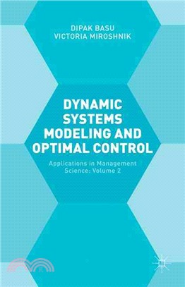 Dynamic Systems Modelling and Optimal Control ― Applications in Management Science